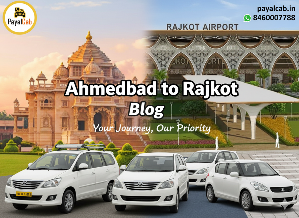 Ahmedabad to Rajkot Distance and Travel Time by Road Payal Cab