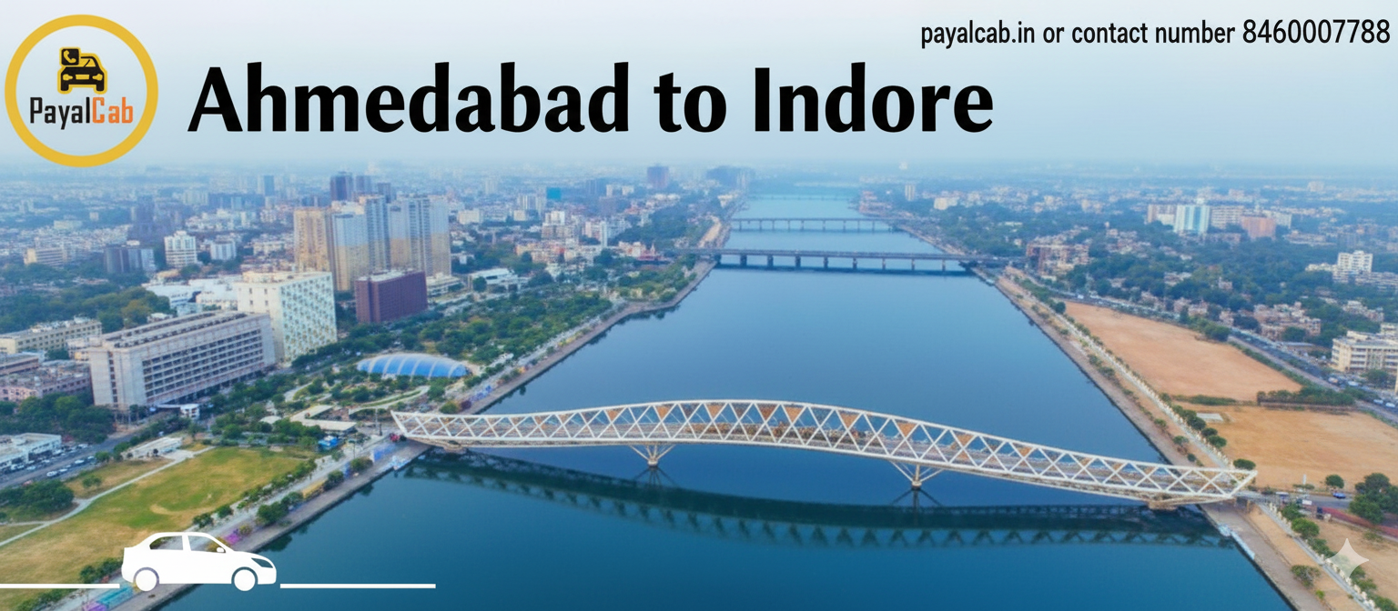 Ahmedabad to Indore Taxi Service Your Best Price with Payal Cab