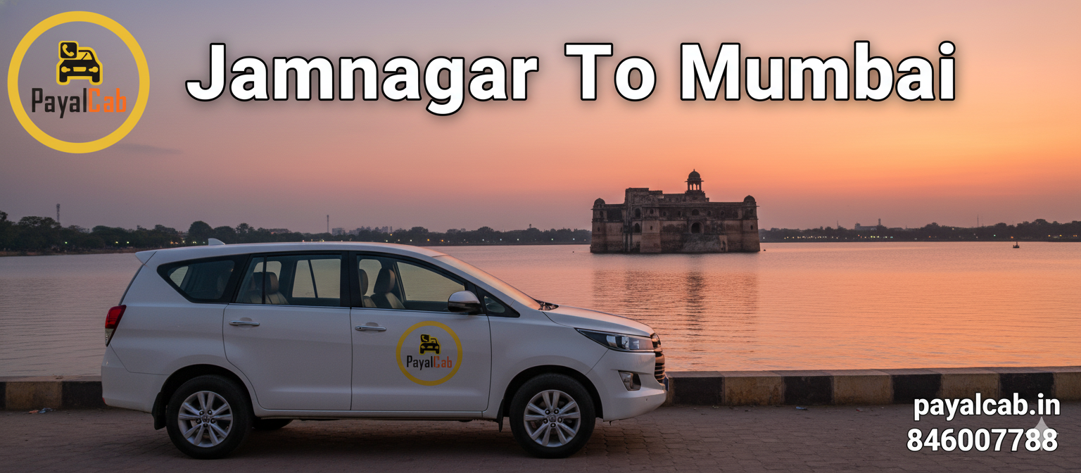 Jamnagar To Mumbai Road Trip – Distance, Time, and Useful Travel Information Payal Cab