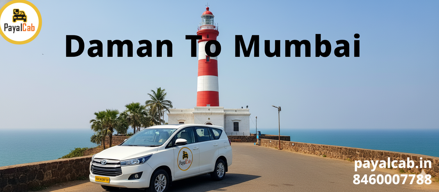 Daman To Mumbai Road Trip – Distance, Time, and Useful Travel Information Payal Cab