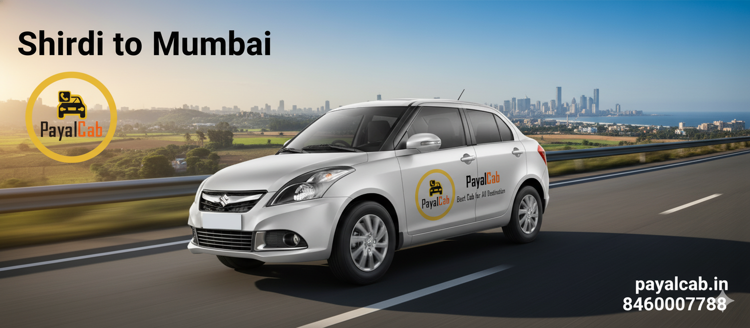 Shirdi to Mumbai by Road – Distance, Time and Useful Travel Information Payal Cab