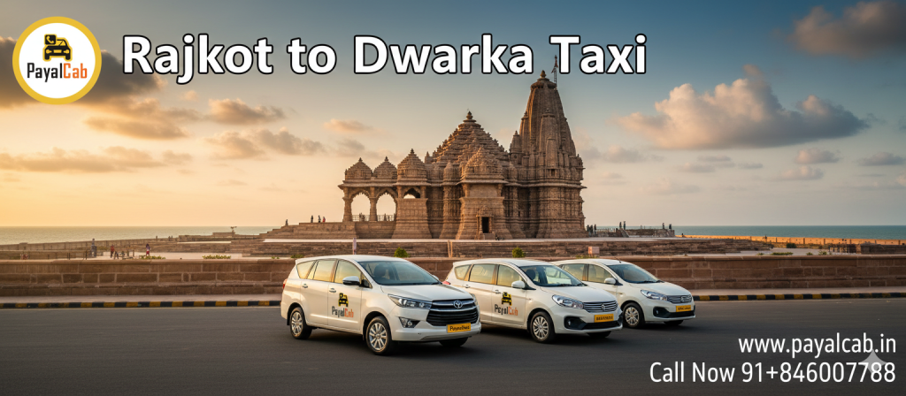 Rajkot to Dwarka Taxi Road Trip – Distance, Time and Useful Travel Information