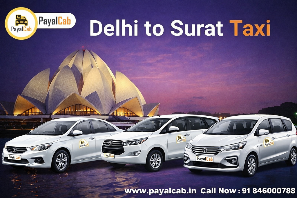 Delhi To Surat Taxi Road Trip – Distance, Time and Useful Travel Information Payal Cab