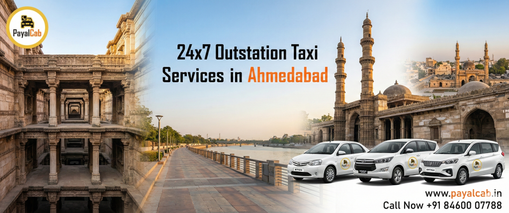 24×7 Outstation Taxi Services in Ahmedabad With Payal Cab