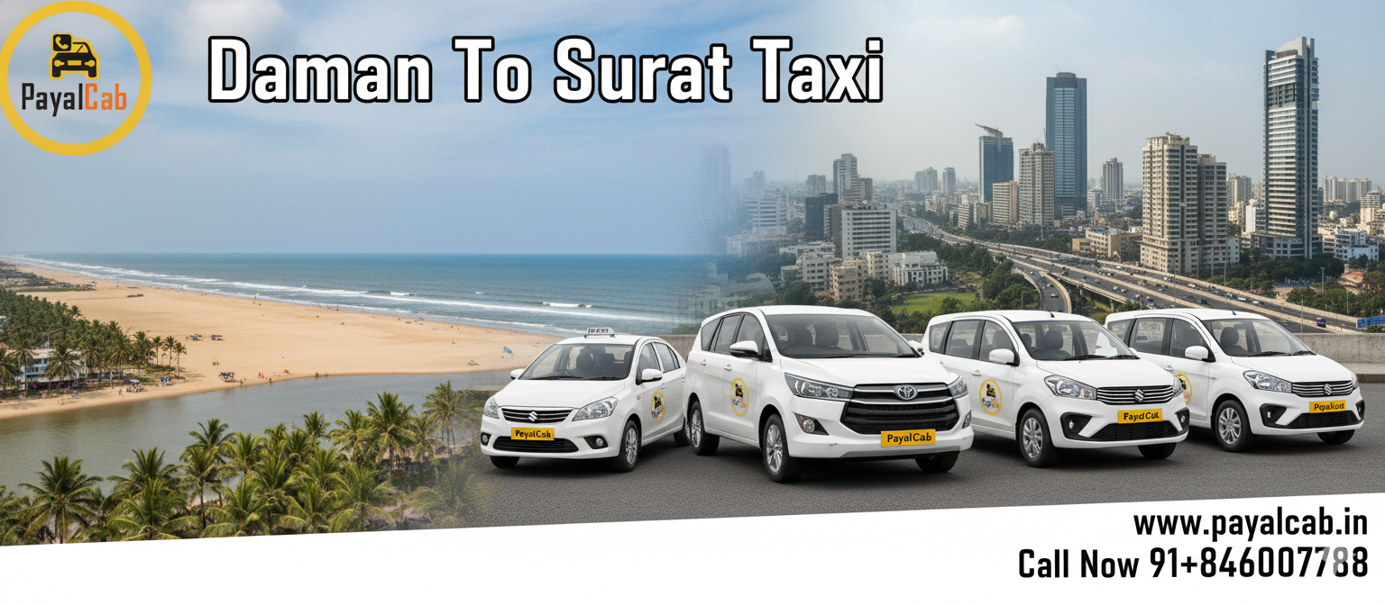 Daman To Surat Taxi Road Trip – Distance, Time and Useful Travel Information Payal Cab