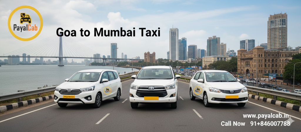 Goa to Mumbai Taxi by Road – Distance, Time and Useful Travel Information Payal Cab