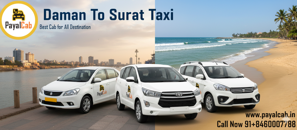 Daman To Surat Taxi Road Trip – Distance, Time and Useful Travel Information Payal Cab