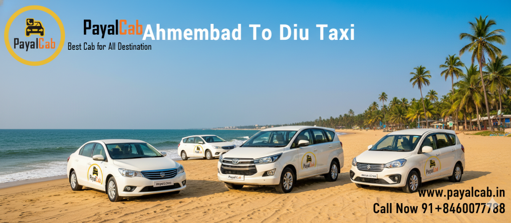 Ahmedabad To Diu Taxi Road Trip – Distance, Time and Useful Travel Information Payal Cab