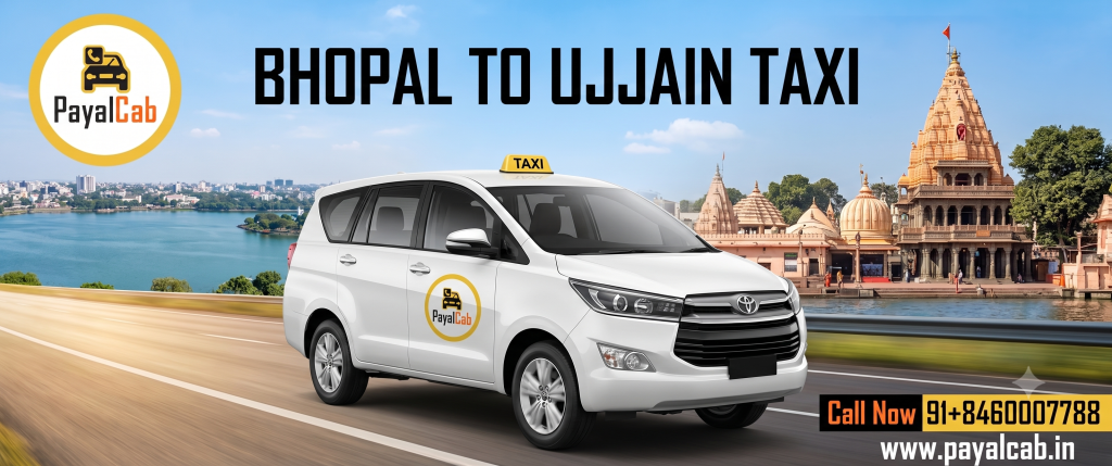 Bhopal To Ujjain Taxi Road Trip: Distance,Time and Useful Travel Information – Payal Cab