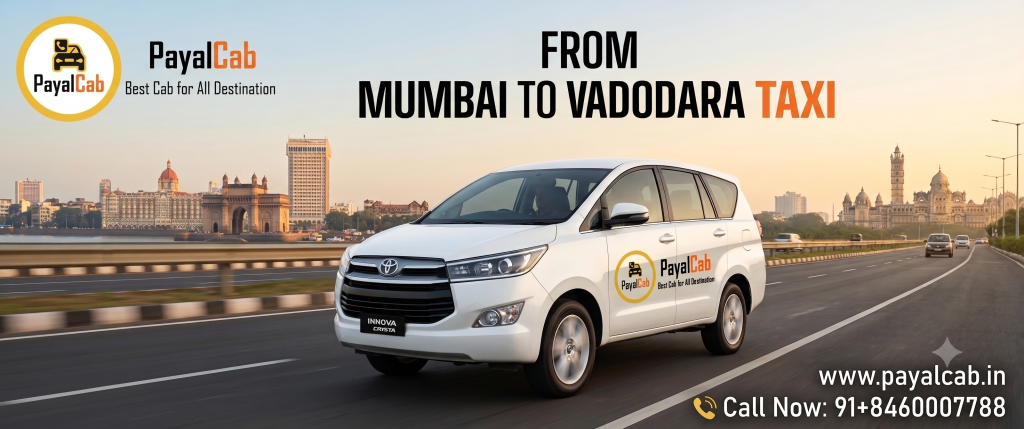Mumbai To Vadodara Taxi Road Trip: Distance, Time and Useful Travel Information