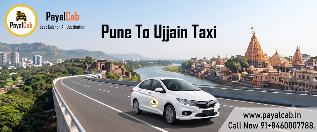 Pune To Ujjain Taxi Road Trip: Distance,Time and Useful Travel Information - Payal Cab